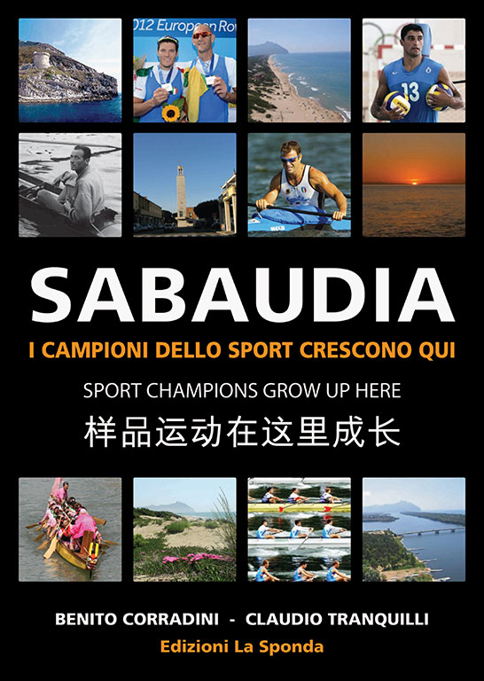 Sabaudia - I campioni dello sport crescono qui. Benito Corradini, Claudio Tranquilli